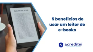 5 benefícios de usar um leitor de e-books 