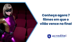 Conheça agora 7 filmes em que o vilão vence no final