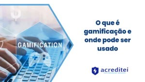 O que é gamificação e onde pode ser usada?