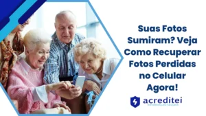 Suas Fotos Sumiram? Veja Como Recuperar Fotos Perdidas no Celular Agora!
