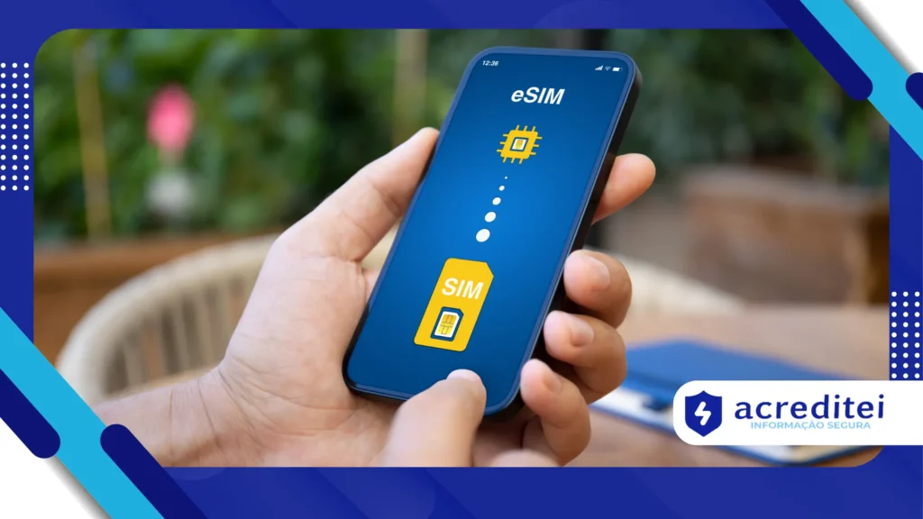 eSIM ou Chip Físico